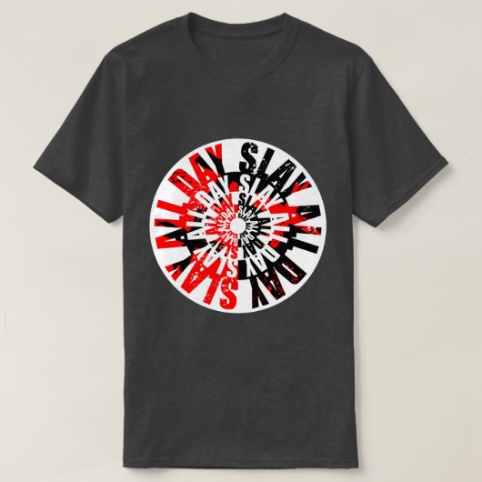 Töte den ganzen Tag T-Shirt (Design vorne)