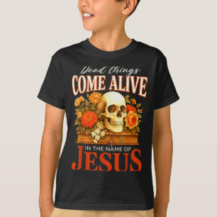 Tote Dinge Kommen Lebendig Name Jesu Christliches T-Shirt
