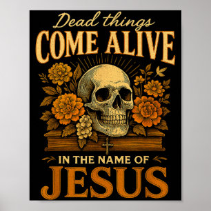 Tote Dinge werden lebendig Name Jesu Christliches  Poster