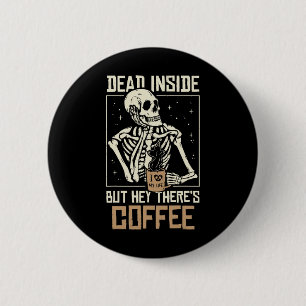 Tote im Skelett Drink Kaffee Funny Hallowe Button