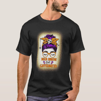 Tote Innen, aber koffeiniert Messy Bun Mama Skull T-Shirt