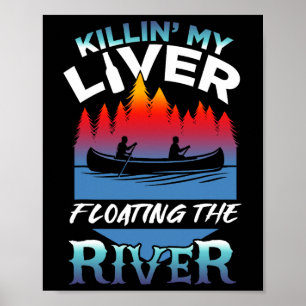 Töte meine Leber, nur Flossing beim Wildwasserfloß Poster