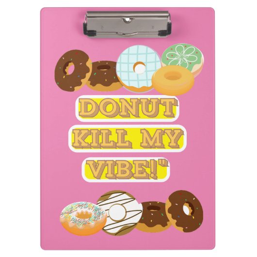 Töte meine Stimmung nicht! Klemmbrett (Vorderseite)