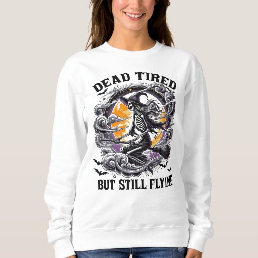 Tote müde, aber noch fliegen sweatshirt (Vorderseite)