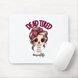 Tote müde Mama Leben Skeleton Messy Bun Bandana Mousepad