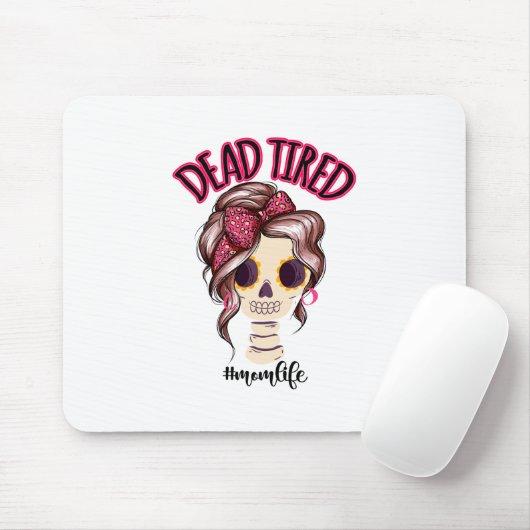 Tote müde Mama Leben Skeleton Messy Bun Bandana Mousepad (Mit Mouse)