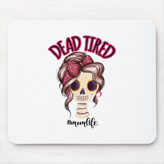 Tote müde Mama Leben Skeleton Messy Bun Bandana Mousepad (Vorne)