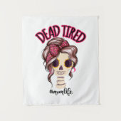 Tote müde Mama Leben Skeleton Messy Bun Bandana Wandteppich (Vorderseite)
