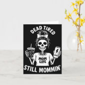 Tote-Müde-Mutter-Leben Immer noch Mütter-Skelett-M Karte (Gelbe Blume)