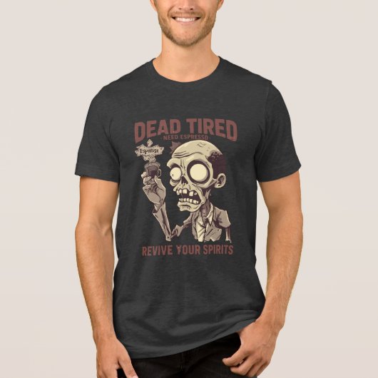 Tote Müde Need Espresso Zombie Halloween Kaffee Tri-Blend Shirt (Vorderseite)