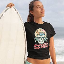 Töte nicht meinen Vibe Beach Skull T-Shirt