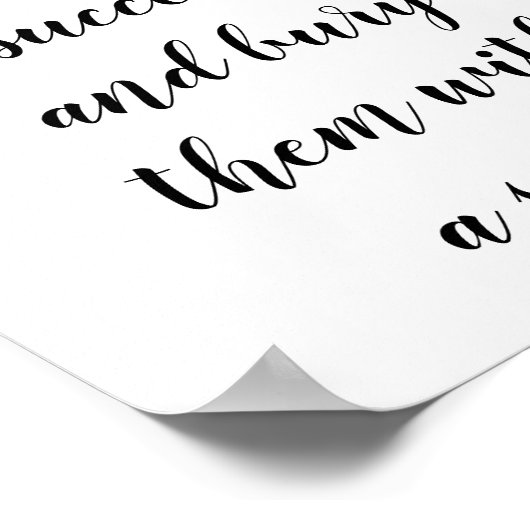 Töte sie erfolgreich und begrabe sie mit einem Läc Poster (Ecke)