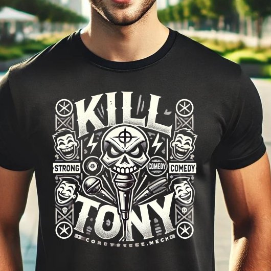 Töte Tony: Die ultimative Comedy-Erfahrung T-Shirt