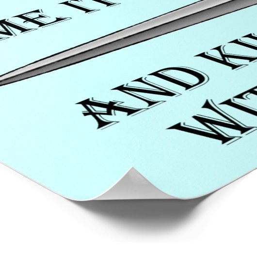 Töten Sie sie mit freundlicher, lustiger Plakatunt Poster (Ecke)