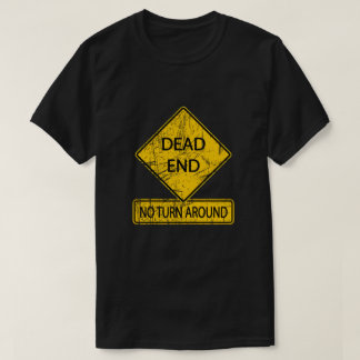 Totenende - kein Straßenschild T-Shirt