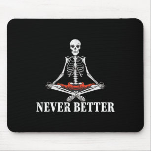 Totenfrau-Schädel-Niemals-Besser-Skelett-Halloween Mousepad