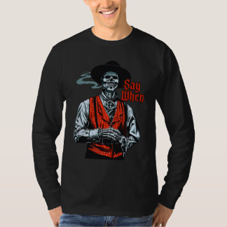 Totenkopf-Sagt-Wann-Lustiger-Western-Cowboy T-Shirt