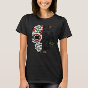 Totenkopfblume in einer Welt voller Omas sei eine  T-Shirt