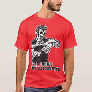 Toter, aber koffeinierter Skelettkaffee T-Shirt