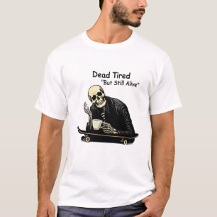 Toter müder Skater Skelettkaffee T-Shirt