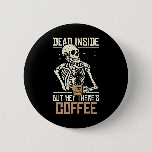 Toter Skelett-Knochenmann, der Kaffee trinkt, lust Button (Vorderseite)