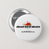 Toter Vogel-Skate-Knopf Button (Vorne & Hinten)