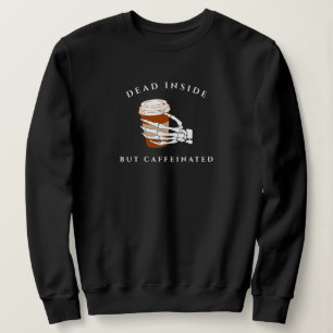 Totes, aber koffeiniertes Halloween-Sweatshirt Sweatshirt