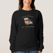 Totes, aber koffeiniertes Halloween-Sweatshirt Sweatshirt (Vorderseite)