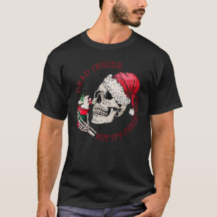 Totes Innen, aber es ist Chrismtas Skelett T-Shirt