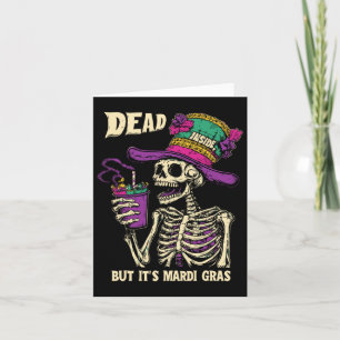 Totes Innen, aber es ist Mardi Gras Funny Skeleton Karte