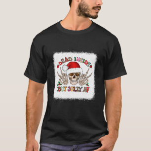 Totes Innen aber Jolly AF Funny Skeleton Santa Chr T-Shirt