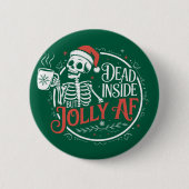 Totes Innen, aber Jolly Af Skull Weihnachtsmann Xm Button (Vorderseite)