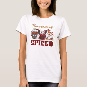 Totes Innen, aber scharf T-Shirt