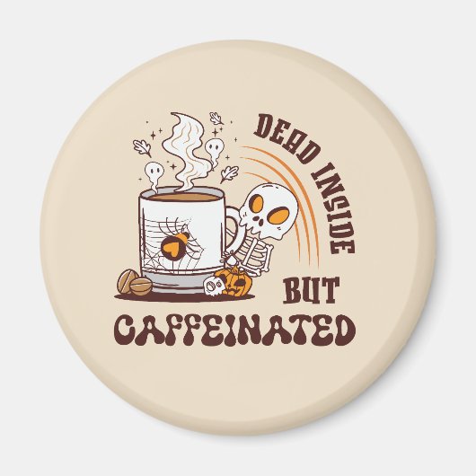 Totes Inneres, aber koffeiniert Magnet (Vorne)