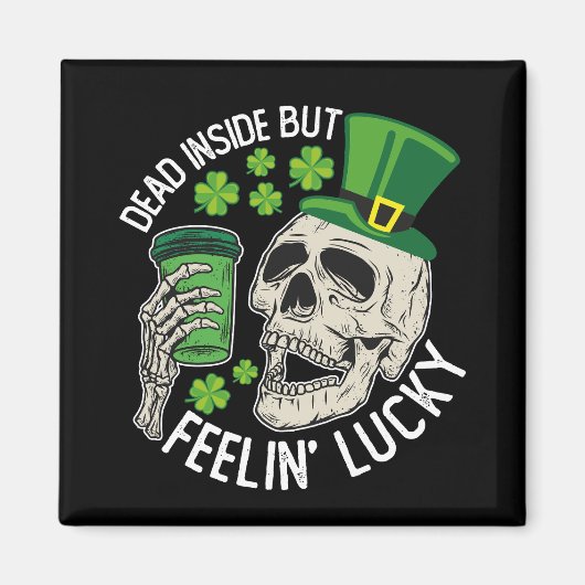 Totes Inside Aber Feelin' Lucky Skull St Patrick's Magnet (Vorne)