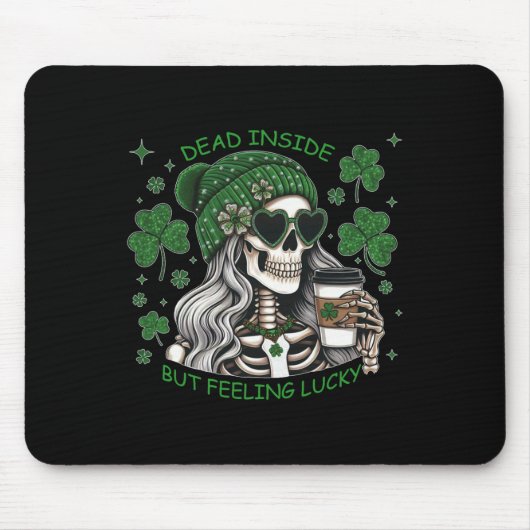 Totes Inside Aber Gefühl Lucky Funny Skeleton St P Mousepad (Vorne)