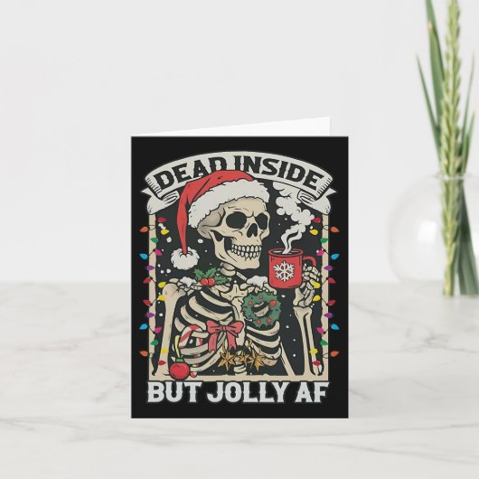 Totes Inside aber Jolly Af Funny Skeleton Lights C Karte (Vorderseite)