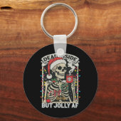 Totes Inside aber Jolly Af Funny Skeleton Lights C Schlüsselanhänger (Vorderseite)