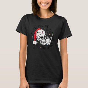 Totes Inside Aber Jolly AF Funny Skelett Weihnacht T-Shirt