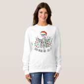 Totes Inside Aber Jolly AF Skeleton Santa lustig Sweatshirt (Vorne ganz)