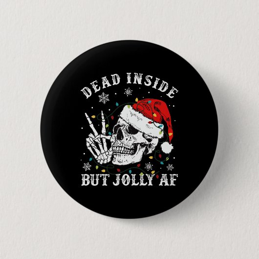 Totes Inside aber Jolly Af Skeleton Weihnachten Button (Vorderseite)