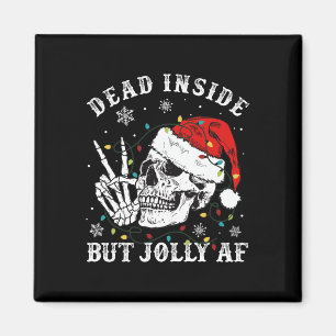 Totes Inside Aber Jolly AF Skeleton Weihnachten Magnet