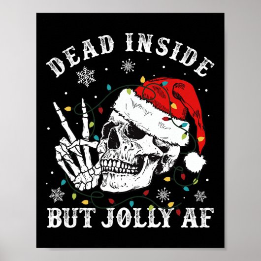 Totes Inside Aber Jolly AF Skeleton Weihnachten Poster (Vorne)