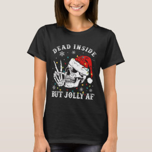Totes Inside aber Jolly Af Skeleton Weihnachten T-Shirt