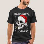 Totes Inside Aber Joly AF Funny Skeleton Weihnacht T-Shirt (Vorderseite)