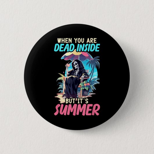 Totes Inside Sarcastic Gothic Skeleton Halloween Button (Vorderseite)