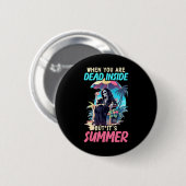Totes Inside Sarcastic Gothic Skeleton Halloween Button (Vorne & Hinten)