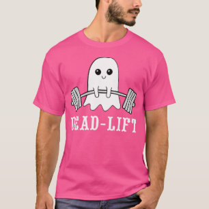 Totes Lift Ghost Halloween Gewichtheben T-Shirt