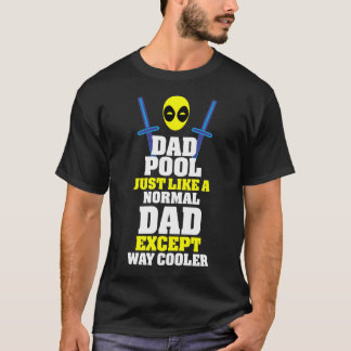 Totes Pool Jusr wie ein normaler Vater erwarten T-Shirt
