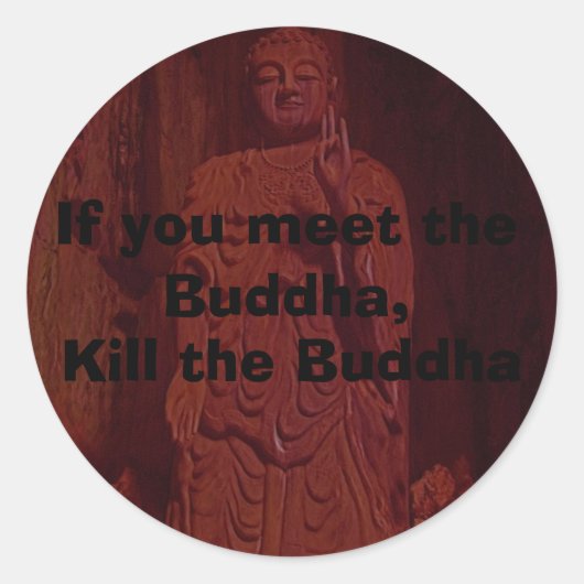 "Tötet den Buddha!" Stickers (Vorderseite)